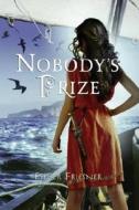 Nobody's Prize di Esther Friesner edito da Random House Books for Young Readers