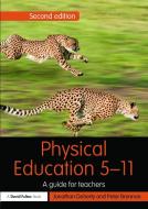 Physical Education 5-11 di Jonathan (Leeds Metropolitan University Doherty, Peter Brennan edito da Taylor & Francis Ltd