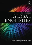 Introducing Global Englishes di Nicola Galloway, Heath Rose edito da Taylor & Francis Ltd.