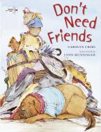 Don't Need Friends di Carolyn Crimi edito da Bantam Doubleday Dell Publishing Group Inc