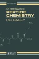 Introduction to Peptide Chemistry di Bailey edito da John Wiley & Sons