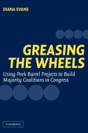 Greasing the Wheels di Diana Evans edito da Cambridge University Press