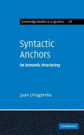 Syntactic Anchors di Juan Uriagereka edito da Cambridge University Press