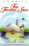 The Trumpet of the Swan di E. B. White edito da Listening Library (Audio)