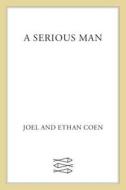 A Serious Man di Ethan Coen, Joel Coen edito da Farrar, Strauss & Giroux-3PL