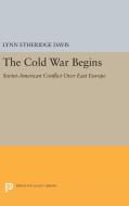 The Cold War Begins di Lynn Etheridge Davis edito da Princeton University Press