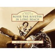 Rosie the Riveter in Long Beach: 15 Historic Postcards edito da Arcadia Publishing (SC)