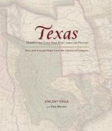 Texas: Mapping The Lone Star State Through History di Don Blevins, Incent Virga edito da Rowman & Littlefield