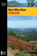 Best Hikes Near Spokane di Fred Barstad edito da FALCON PR PUB