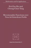 Meromorphic Functions over Non-Archimedean Fields di Chung-Chun Yang, Pei-Chu Hu edito da Springer Netherlands