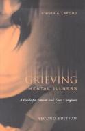 Grieving Mental Illness di Virginia LaFond edito da University of Toronto Press