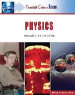Physics di Alfred B. Bortz edito da Facts On File