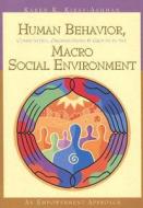 Human Behavior, Communities, Organizations, and Groups in the Macro Social Environment: An Empowerment Approach di Karen K. Kirst-Ashman edito da Thomson Brooks/Cole