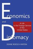 ECONOMICS AND DIPLOMACY di Deane Roesch Hinton edito da VELLUM