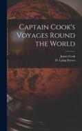 Captain Cook's Voyages Round the World [microform] di James Cook edito da LIGHTNING SOURCE INC