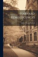 Harvard Reminiscences di Andrew Preston Peabody edito da LEGARE STREET PR