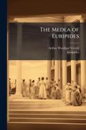 The Medea of Euripides di Arthur Woollgar Verrall, Euripides edito da Creative Media Partners, LLC