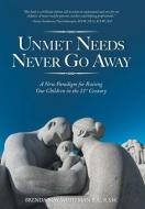 Unmet Needs Never Go Away di Brenda May Whiteman edito da FriesenPress