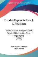 De Mes Rapports Avec J. J. Rousseau di Jean-Jacques Rousseau, Jean Dusaulx edito da Kessinger Publishing Co