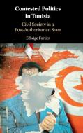 Contested Politics in Tunisia di Edwige Fortier edito da Cambridge University Press