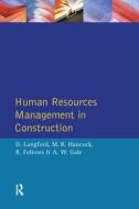 Human Resources Management In Construction di David Langford, R. F. Fellows, M. R. Hancock edito da Taylor & Francis Ltd