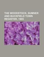 The Woodstock, Sumner And Buckfield Town di Adrian Mitchell, Books Group edito da Rarebooksclub.com
