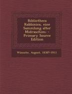 Bibliotheca Rabbinica, Eine Sammlung Alter Midraschim; di August Wunsche edito da Nabu Press