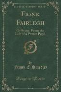 Frank Fairlegh di Frank E Smedley edito da Forgotten Books