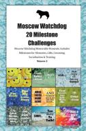 Moscow Watchdog 20 Milestone Challenges Moscow Watchdog Memorable Moments.Includes Milestones for Memories, Gifts, Groom di Today Doggy edito da LIGHTNING SOURCE INC