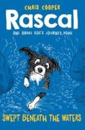 Rascal: Swept Beneath The Waters di Chris Cooper edito da Egmont Uk Ltd