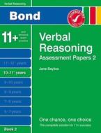 Bond Assessment Papers Verbal Reasoning 10-11+ Yrs Book 2 di Jane Bayliss edito da Oxford University Press