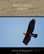 Birds and Poets di John Burroughs edito da Book Jungle