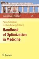 Handbook of Optimization in Medicine di Panos M. Pardalos edito da Springer