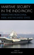 Maritime Security in the Indo-Pacific edito da Rowman & Littlefield