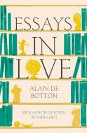 Essays in Love di Alain De Botton edito da Pan Macmillan