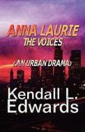 The Voices: (an Urban Drama) di #Edwards,  Kendall L. edito da Publishamerica