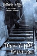 Tony-Y-Not di Thomas Kelly edito da Balboa Press