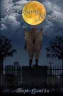 Cemetery Moon di Beth Gualda edito da Createspace