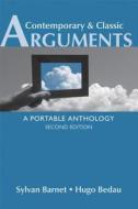 Contemporary & Classic Arguments: A Portable Anthology di Sylvan Barnet, Hugo Bedau edito da BEDFORD BOOKS