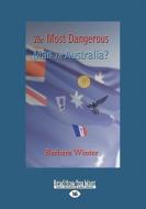 The Most Dangerous Man In Australia? (1 Volume Set) di Barbara Winter edito da Readhowyouwant.com Ltd