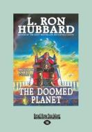 The Doomed Planet di L. Ron Hubbard edito da Readhowyouwant.com Ltd