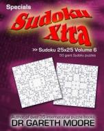 Sudoku 25x25 Volume 6: Sudoku Xtra Specials di Gareth Moore, Dr Gareth Moore edito da Createspace