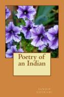 Poetry of an Indian di Sandip Goswami edito da Createspace