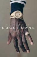 The Autobiography Of Gucci Mane di Gucci Mane, Neil Martinez-Belkin edito da Simon & Schuster