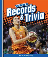 WNBA Records and Trivia di K. C. Kelley edito da CHILDS WORLD