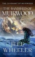 The Banished Of Muirwood di Jeff Wheeler edito da Amazon Publishing