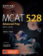 MCAT 528 ADVANCED PREP 2019-2020 di Kaplan Test Prep edito da Kaplan Publishing (S&S)