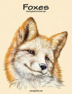 Foxes Coloring Book for Grown-Ups 1 di Nick Snels edito da Createspace Independent Publishing Platform