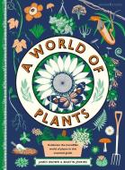 A World of Plants di Martin Jenkins edito da CANDLEWICK STUDIO
