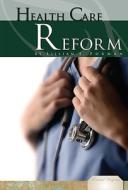 Health Care Reform di Lillian E. Forman edito da Essential Library